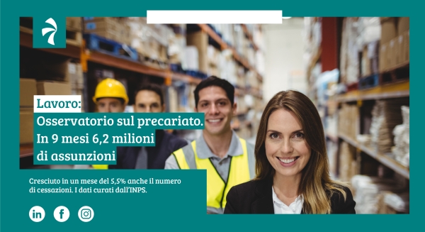 Lavoro: Osservatorio sul precariato. In 9 mesi 6,2 milioni di assunzioni